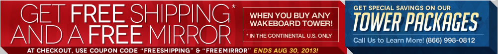 Free Shipping on any wakeboard tower or tower package